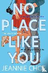 Choe, Jeannie - No Place Like You