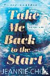 Choe, Jeannie - Take Me Back to the Start