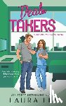 Lee, Laura - Deal Takers: A Friends to Lovers Romantic Comedy