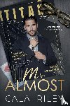 Riley, Cala - Mr. Almost