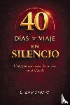 Zambrano, S. - 40 días de viaje en silencio hoy