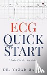 Dr Yazad Madan - ECG Quick Start: A Practical Guide To Interpretation