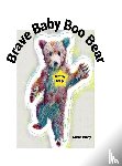 Brady, Susan - Brady, S: Brave Baby Boo Bear
