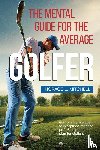 Mitchell, Horace L - The Mental Guide for the Average Golfer