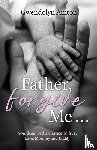 Aniton, Gwendolyn - Aniton, G: Father Forgive Me