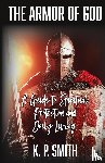 Smith, K. P. - The Armor of God