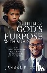 Cole, Jamaal R. - Fulfilling God's Purpose with ADHD: How a Troubled Youth's Setback Became the Fuel for His Comeback with the Help of God
