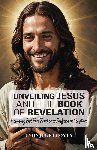 Thombs, Evon June - Unveiling Jesus and the Book of Revelation
