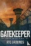 Grounds, R. T. C. - Gatekeeper