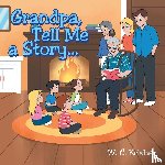 Krisher, W. C. - Grandpa Tell Me a Story...