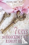 Pontell, Victoria Lynn - 7 Keys to Unlocking Your Radiant Beauty