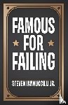 Iannuccilli, Jr. Steven - Famous for Failing