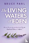 Paul, Bruce - The Living Waters of Eden