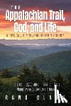 Clark, Rand - The Appalachian Trail, God, and Life