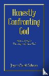 Gibson, Joyce Carol - Honestly Confronting God