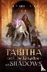 Michaels, K. S. - Tabitha and the Kingdom of Shadows