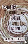 Horn, Robert G. - From Him, Through Him, to Him, with Him