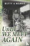 Marris, Betty A. - Until We Meet Again