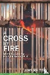 Whitman, John - A Cross by Fire