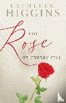 Higgins, Kathleen - The Rose of Cherry Hill