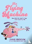 Mucklow, David, Wallace, Gregg - The Flying Machine
