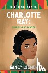 Loewen, Nancy - Charlotte Ray: Trailblazing Lawyer