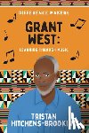 Hitchens-Brookins, Tristan - Grant West: Learning Through Music