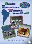 Acosta, Michele Renee - South American Wildlife from A to Z