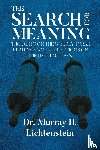 Lichtenstein, Murray H. - THE SEARCH FOR MEANING