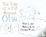 Wilson, Connie - Wilson, C: Tale Of A Cat Named Otis