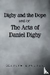 Zottola, Martin - Digby and the Dope and-or The Acts of Daniel Digby