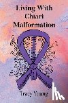 Young, Tracy - Living With Chiari Malformation