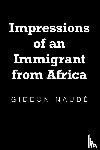 Naudé, Gideon - Impressions of an Immigrant from Africa