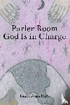Parler, Eunice Baugh - Parler Room God Is In Charge