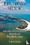 Melsek, Lee - Finding Huck Adventures Down Yonder Short Stories From Estero Island