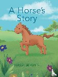 Sementa, Teresa - A Horse's Story