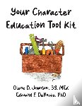 Deroche, Edward F., Johnson, BS Diane D. - Your Character Education Tool Kit
