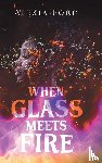 Ford, Alexia - When Glass Meets Fire