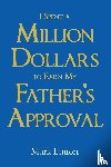 Limon, Mark - I Spent A million Dollars To Earn My Fathers Approval