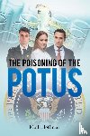 Hoffman, Mark - Poisoning of the POTUS