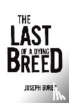 Bures, Joseph - The Last of a Dying Breed