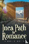 Braun, Rudolf K. - Inca Path to Romance
