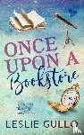 Gullo, Leslie - Gullo, L: Once Upon a Bookstore