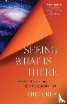 Rex, Erica - Seeing What Is There