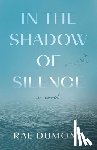 Dumont, Rae - In the Shadow of Silence