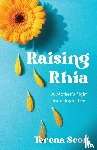 Scott, Terena - Raising Rhia