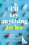 Schwartz, Carly - I'll Try Anything Twice