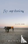 Richter, Lisa K. - Fly, My Darling