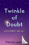 Leavy, Patricia - Twinkle of Doubt