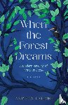 Ezerins, Andrea - When the Forest Dreams